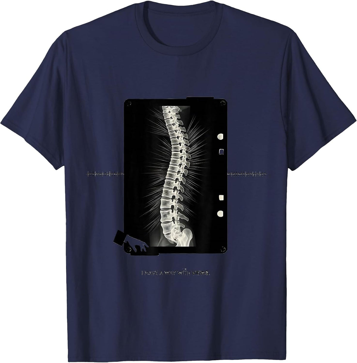 Men's I Have A Way With Views Radiology Tech X-ray Tech Humor T-Shirt - Navy Blue
