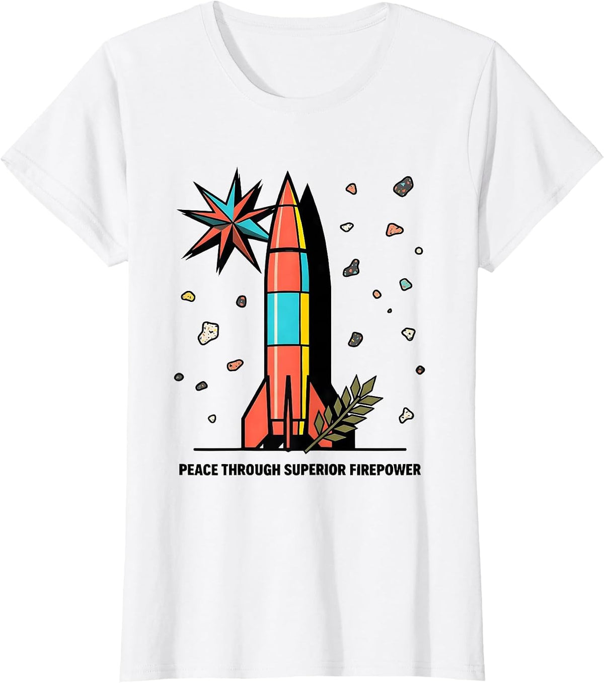 Peace Through Superior Firepower Military Design T-Shirt - White