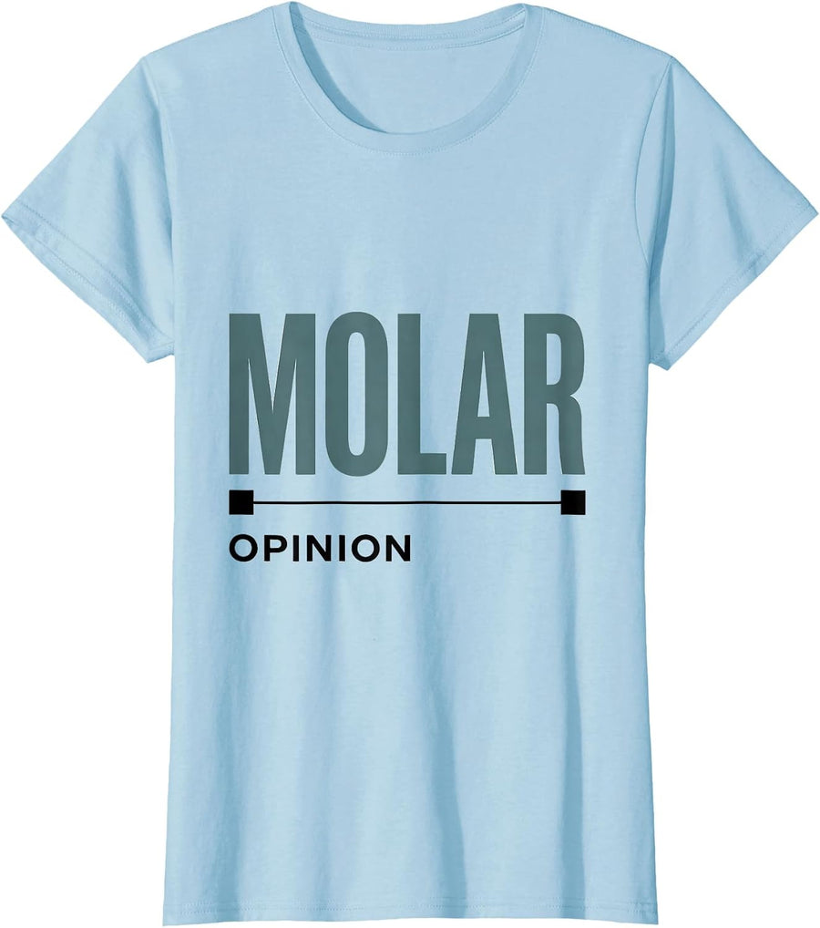 Women's Molar Opinion Minimalist Chemistry Pun Science Humor T-Shirt - Baby Blue