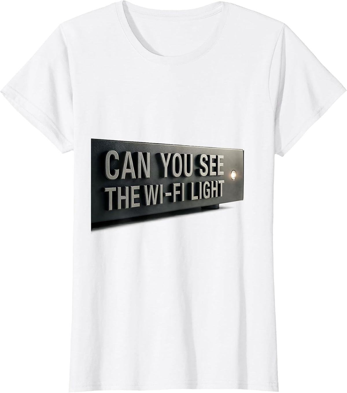 Can You See The Wi-Fi Light Funny IT Tech Nerd Humor T-Shirt - White
