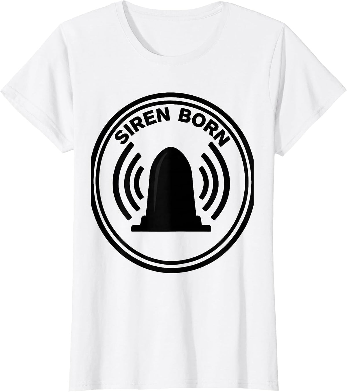 Siren Born Funny EMS Paramedic EMT First Responder Gift T-Shirt - White