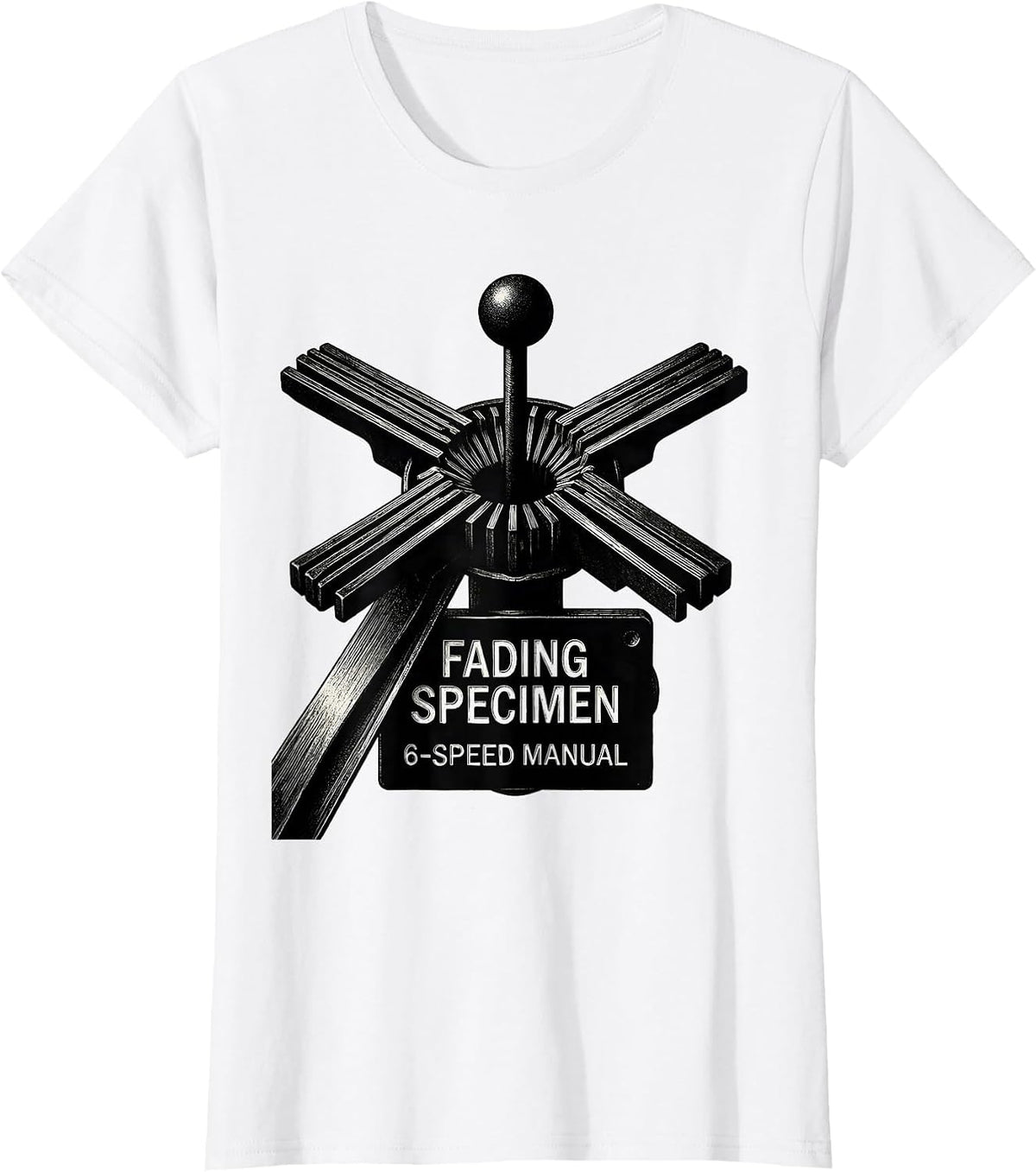 Fading Specimen 6-Speed Manual Stick Shift Car Guy Mechanic T-Shirt - White