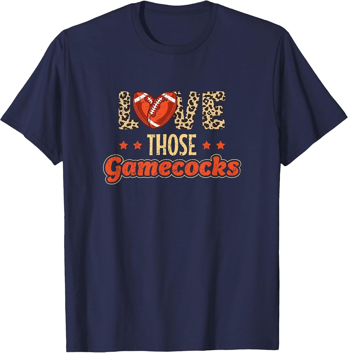 Love Those Gamecocks - Football Lovers T-Shirt - Navy Blue