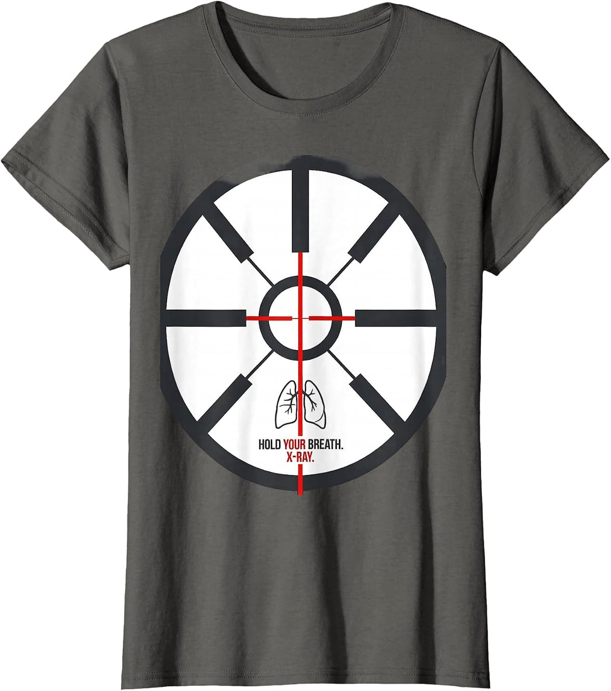 Women's Hold Your Breath X-Ray Radiology Tech Radiologic T-Shirt - Asphalt Grey