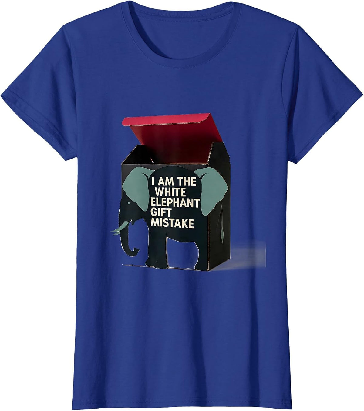 Women's I Am The White Elephant Gift Mistake Funny White Elephant T-Shirt - Royal Blue