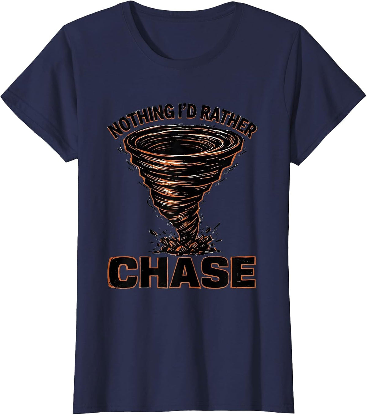 Women's Nothing I'd Rather Chase Linocut Storm Chaser Tornado Humor T-Shirt - Navy Blue