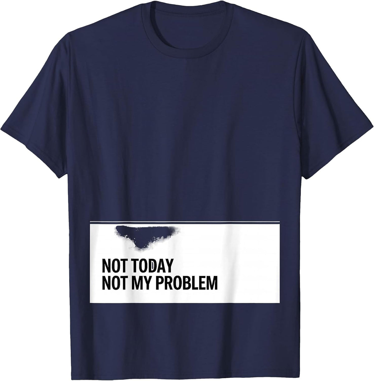 Men's Not Today Not My Problem Stoic Philosophy Quote Marcus T-Shirt - Navy Blue