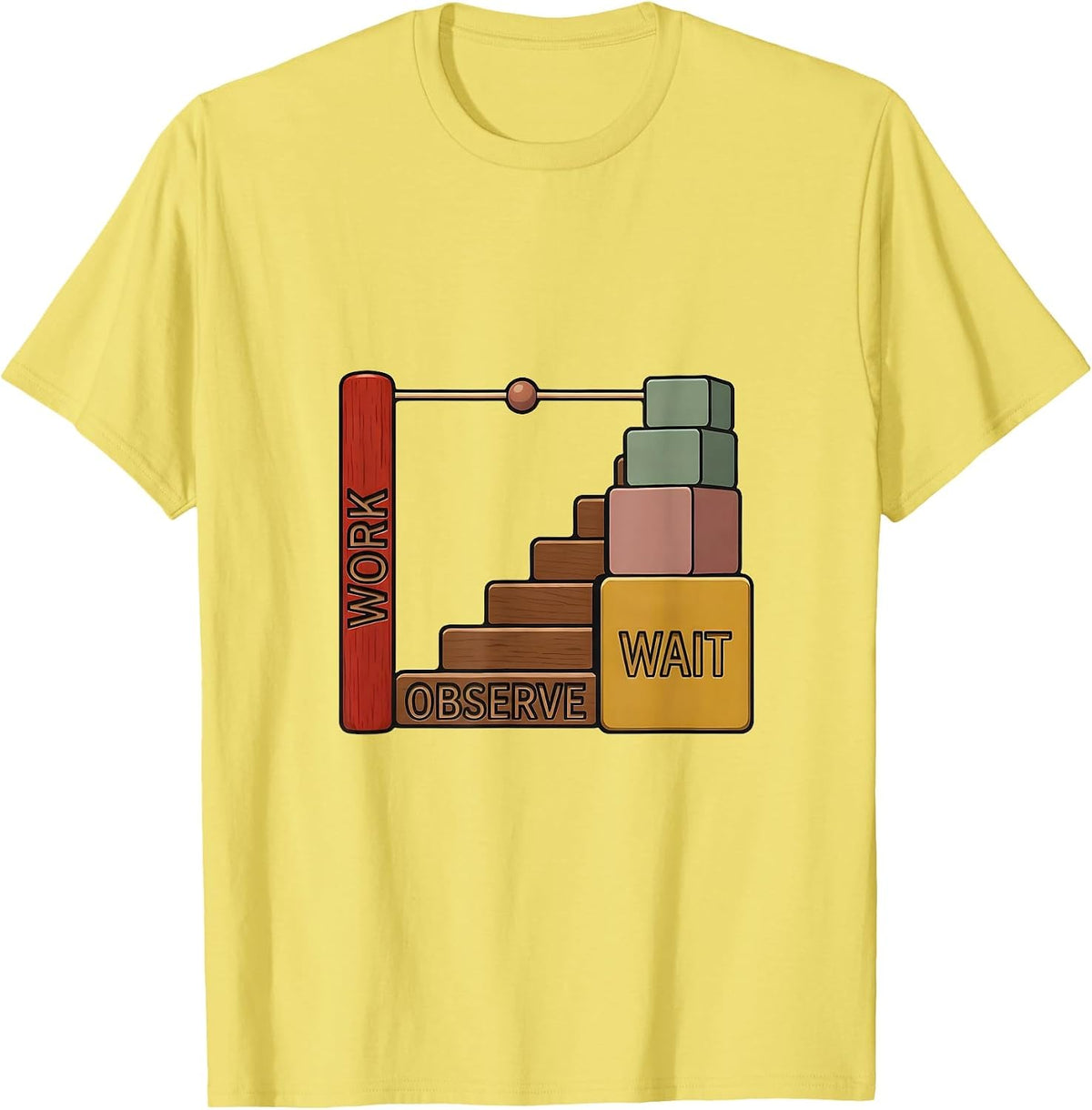 Men's Work Observe Wait Montessori Teacher Philosophy Pride T-Shirt - Lemon Yellow