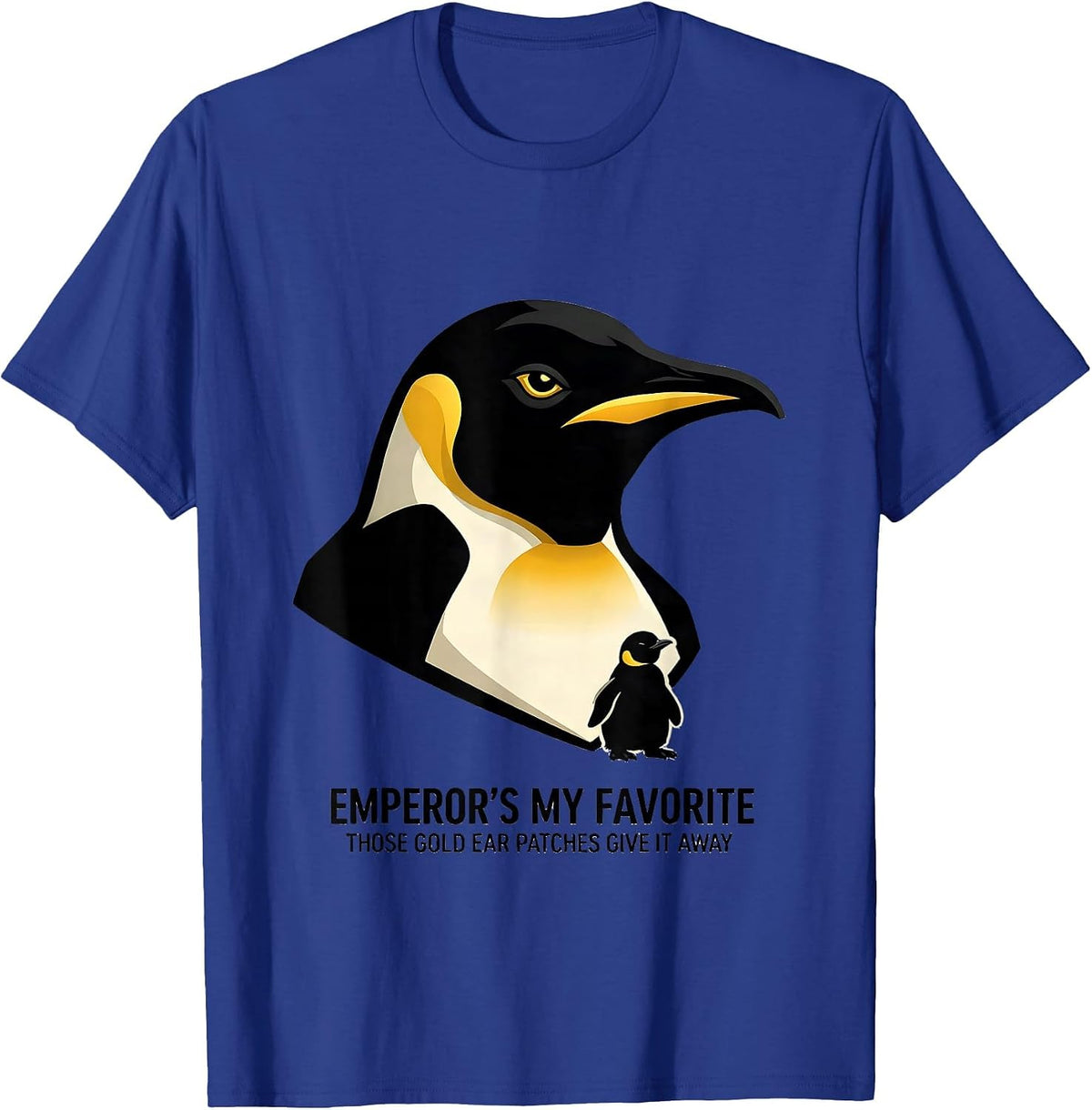 Emperor's My Favorite — Those Gold Ear Patches Give It Away T-Shirt - Royal Blue