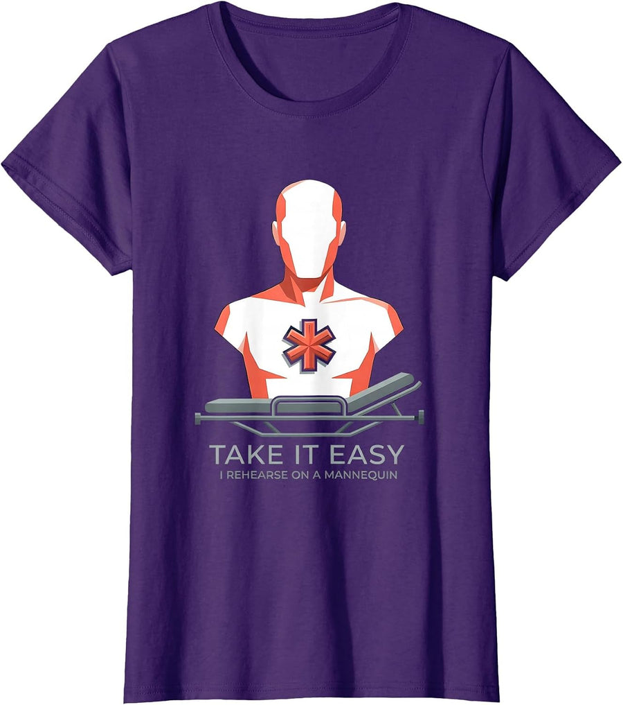 Women's Take It Easy I Rehearse On A Mannequin Funny EMT Paramedic T-Shirt - Purple