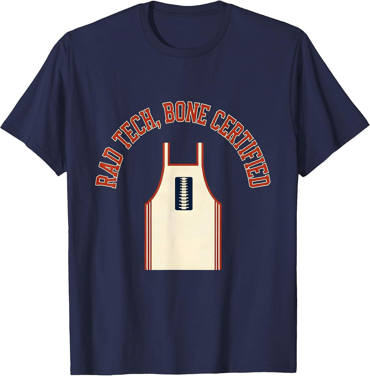 RAD TECH, BONE CERTIFIED Sports Radiology Tech Humor T-Shirt - Navy Blue