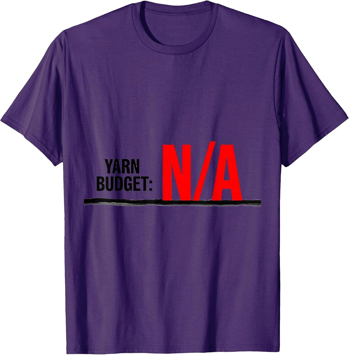 Men's Yarn Budget Not Applicable Funny Knitting Crocheter Humor T-Shirt - Purple