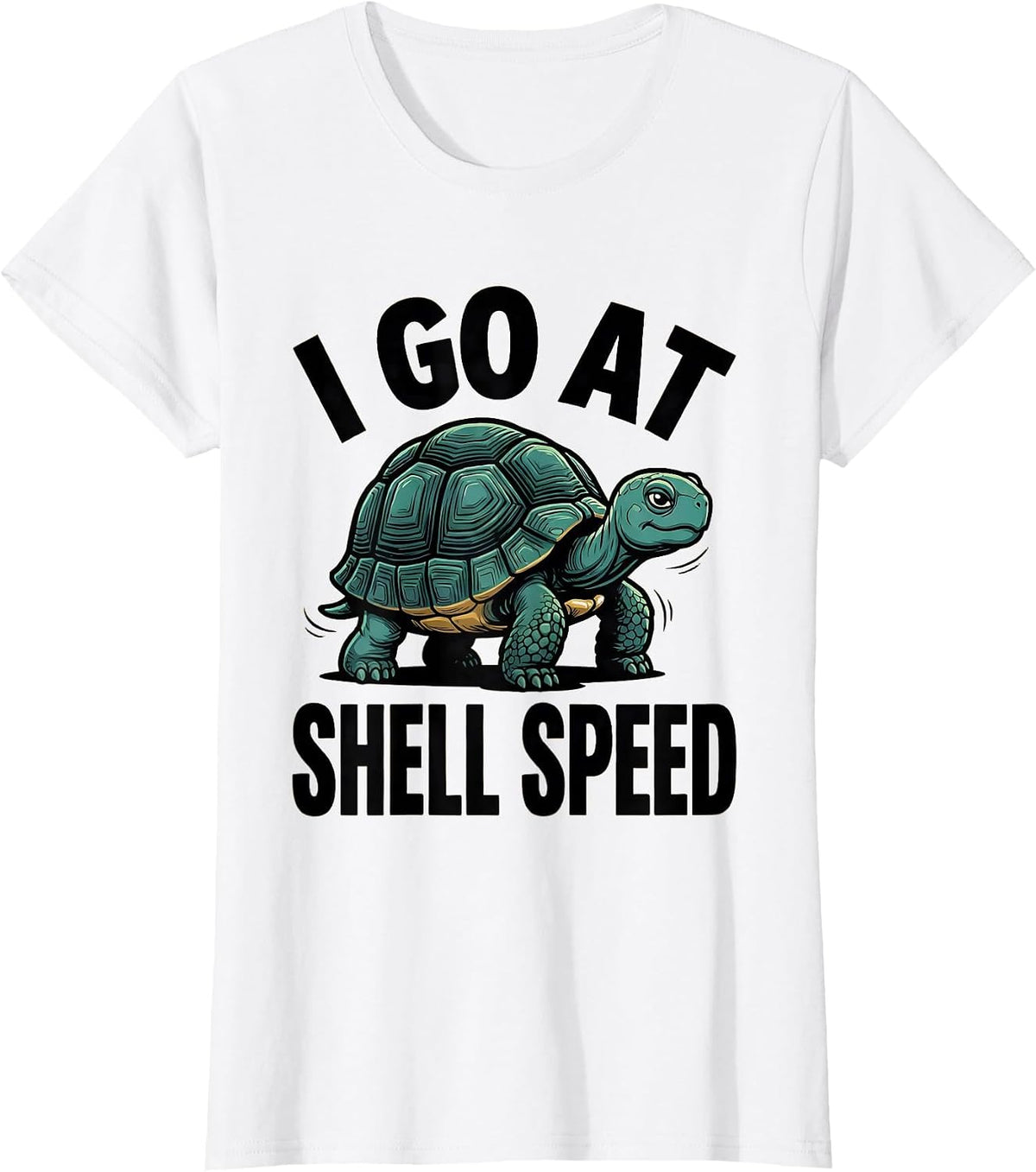 Women's I Go At Shell Speed Funny Turtle Lover Pet Owner Humor T-Shirt - White