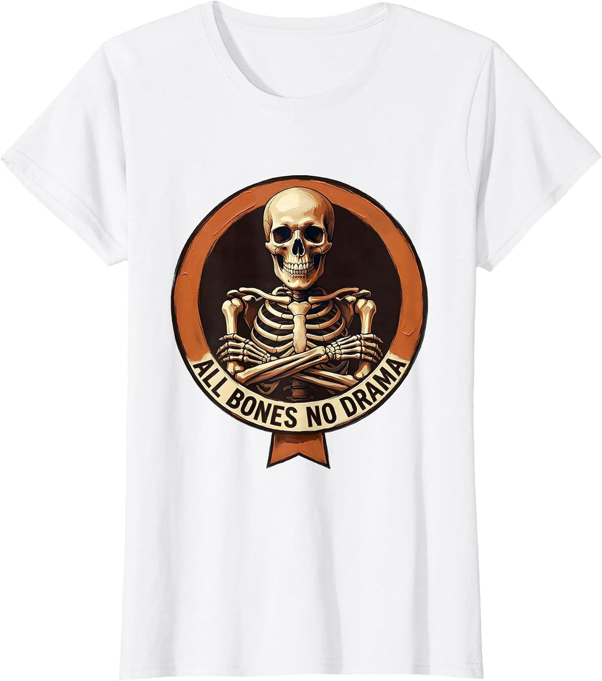 All Bones No Drama Funny Skeleton Design T-Shirt - White