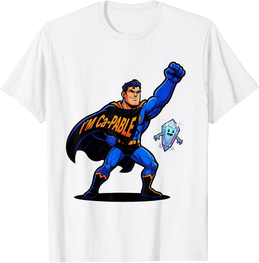 Men's I'm Ca-pable Cartoon Chemistry Pun Science Teacher Gift T-Shirt - White