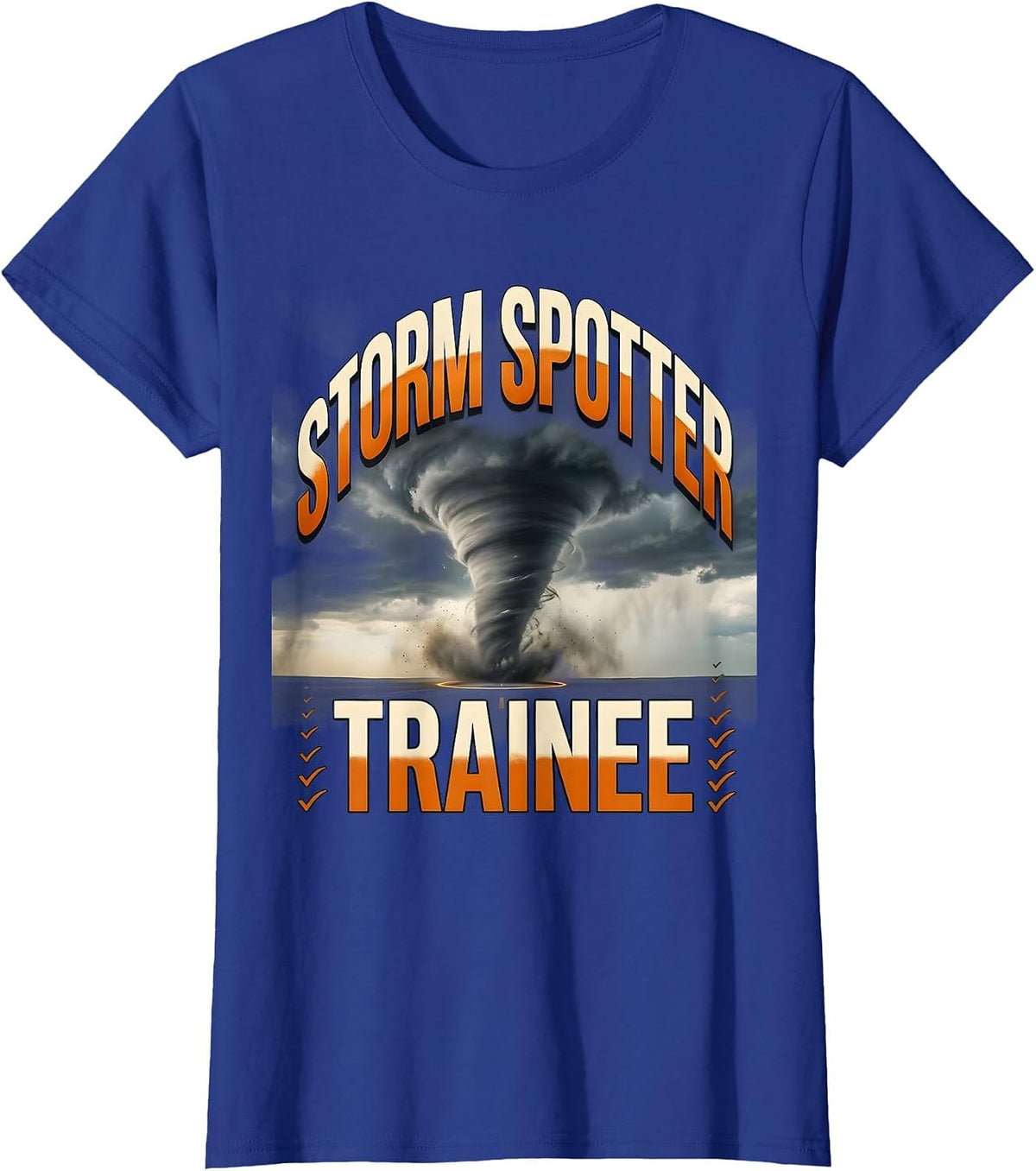 Women's Storm Spotter Trainee Funny Tornado Chaser Weather T-Shirt - Royal Blue