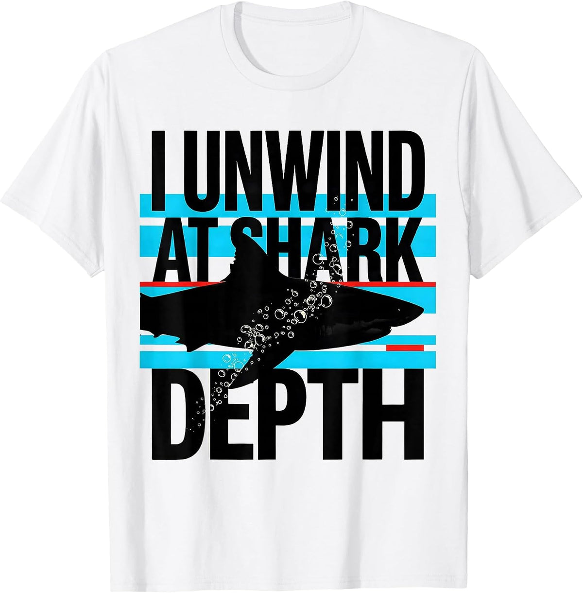 Men's I Unwind At Shark Depth Funny Scuba Diving Diver Gift T-Shirt - White
