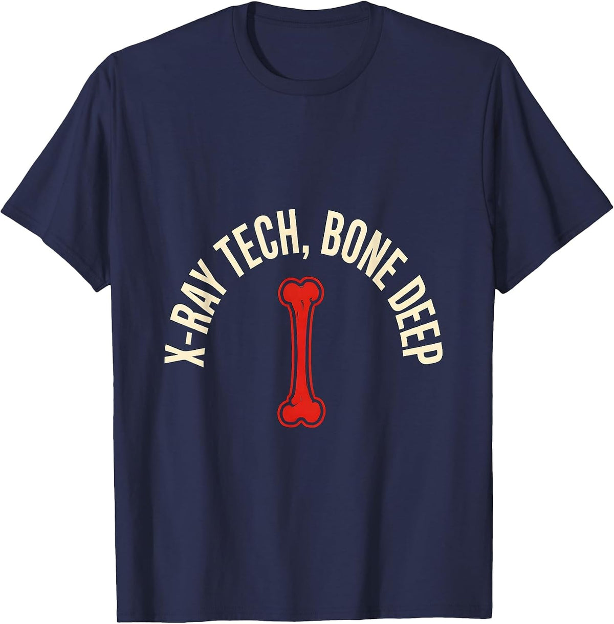 Men's X-RAY TECH, BONE DEEP Stencil Graphic Radiology Tech Gift T-Shirt - Navy Blue