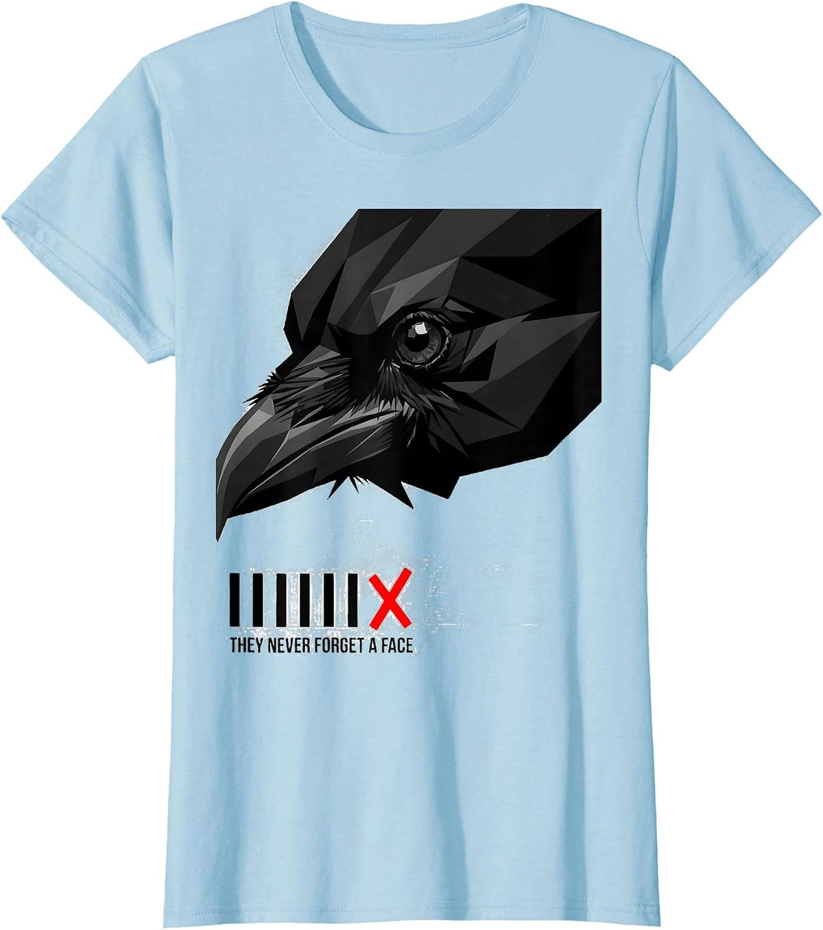 Women's They Never Forget A Face Funny Crow Meme Raven Lover Humor T-Shirt - Baby Blue