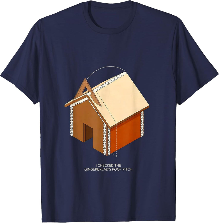 I Checked The Gingerbread's Roof Pitch Math Teacher T-Shirt - Navy Blue