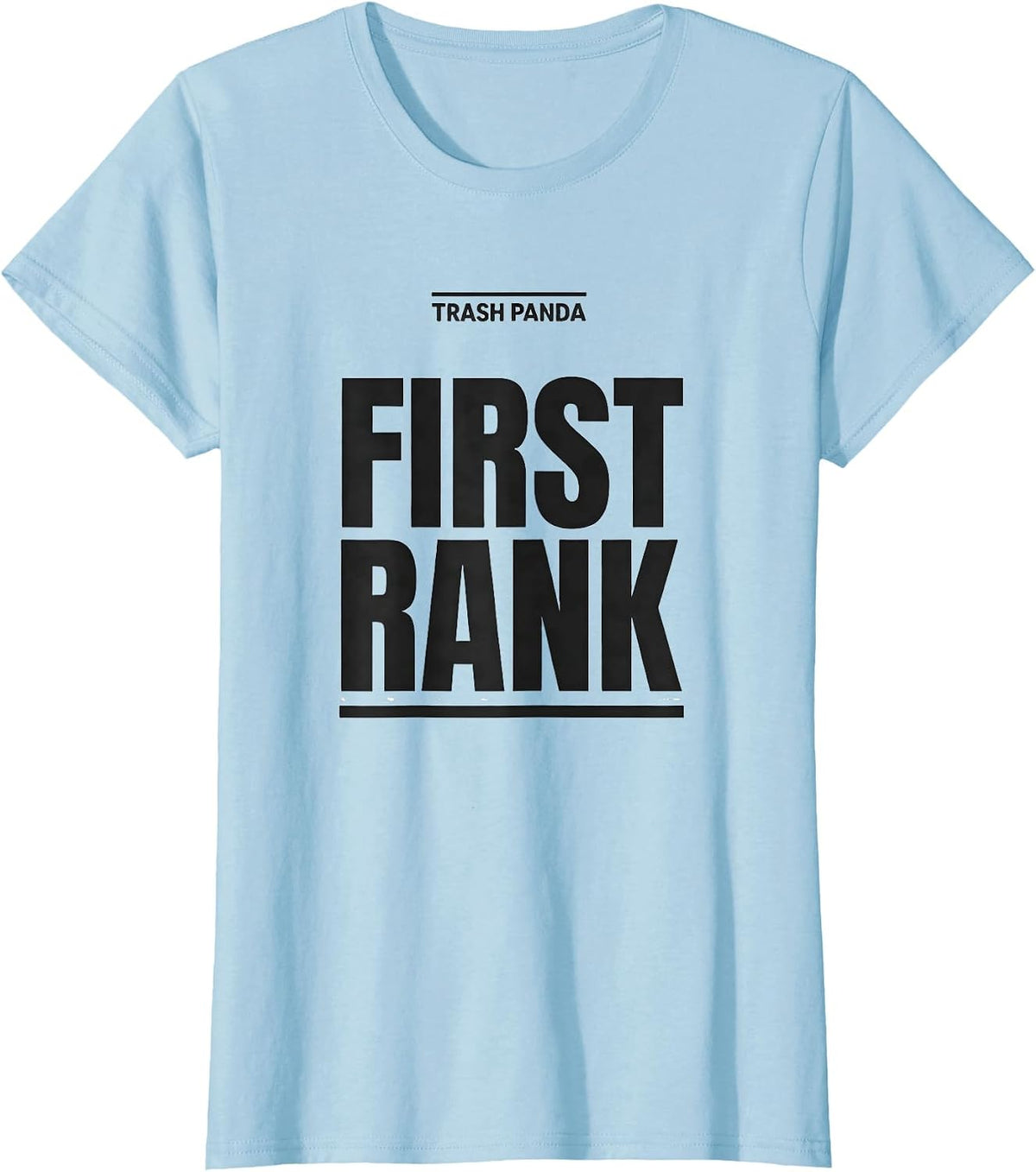 Trash Panda First Rank Funny Raccoon Meme Sarcastic Humor T-Shirt - Baby Blue