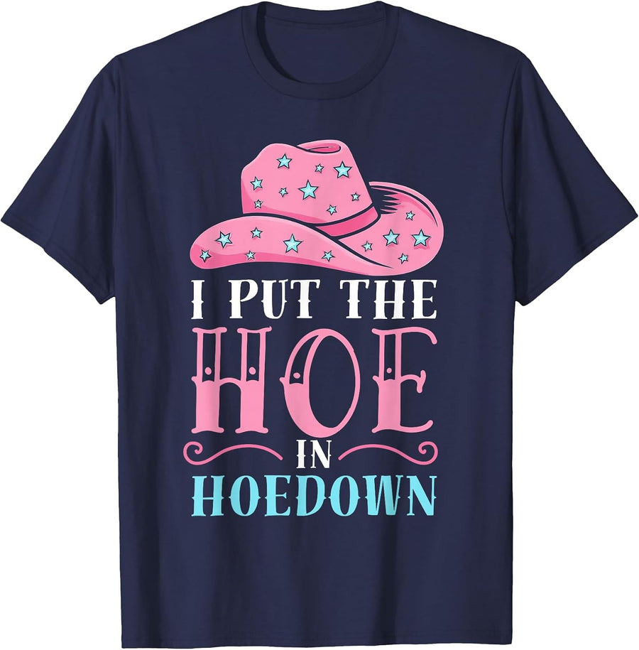 I Put the Hoe in Hoedown Funny Western Women’s Outfit T-Shirt - Navy Blue