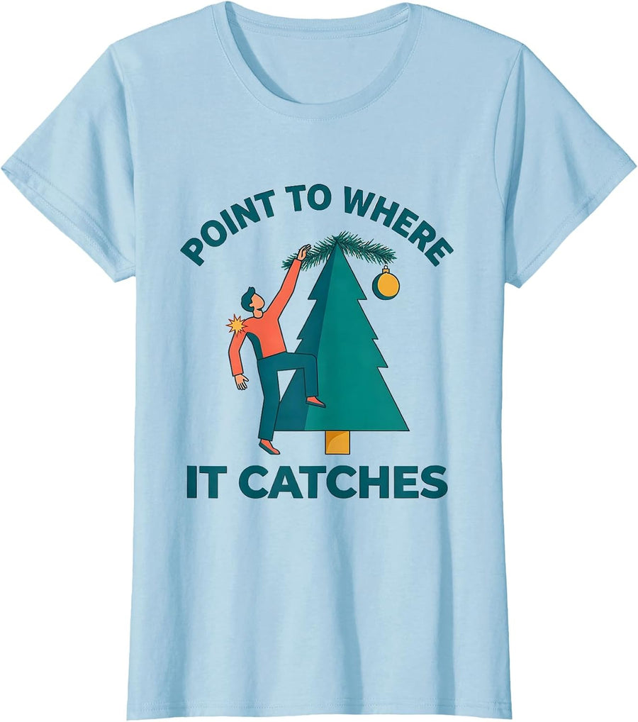 Women's Point To Where It Catches Funny Physical Therapist Christmas T-Shirt - Baby Blue