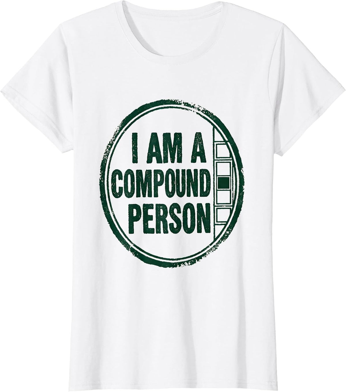 Women's I Am A Compound Person Rubber Stamp Chemistry Teacher T-Shirt - White