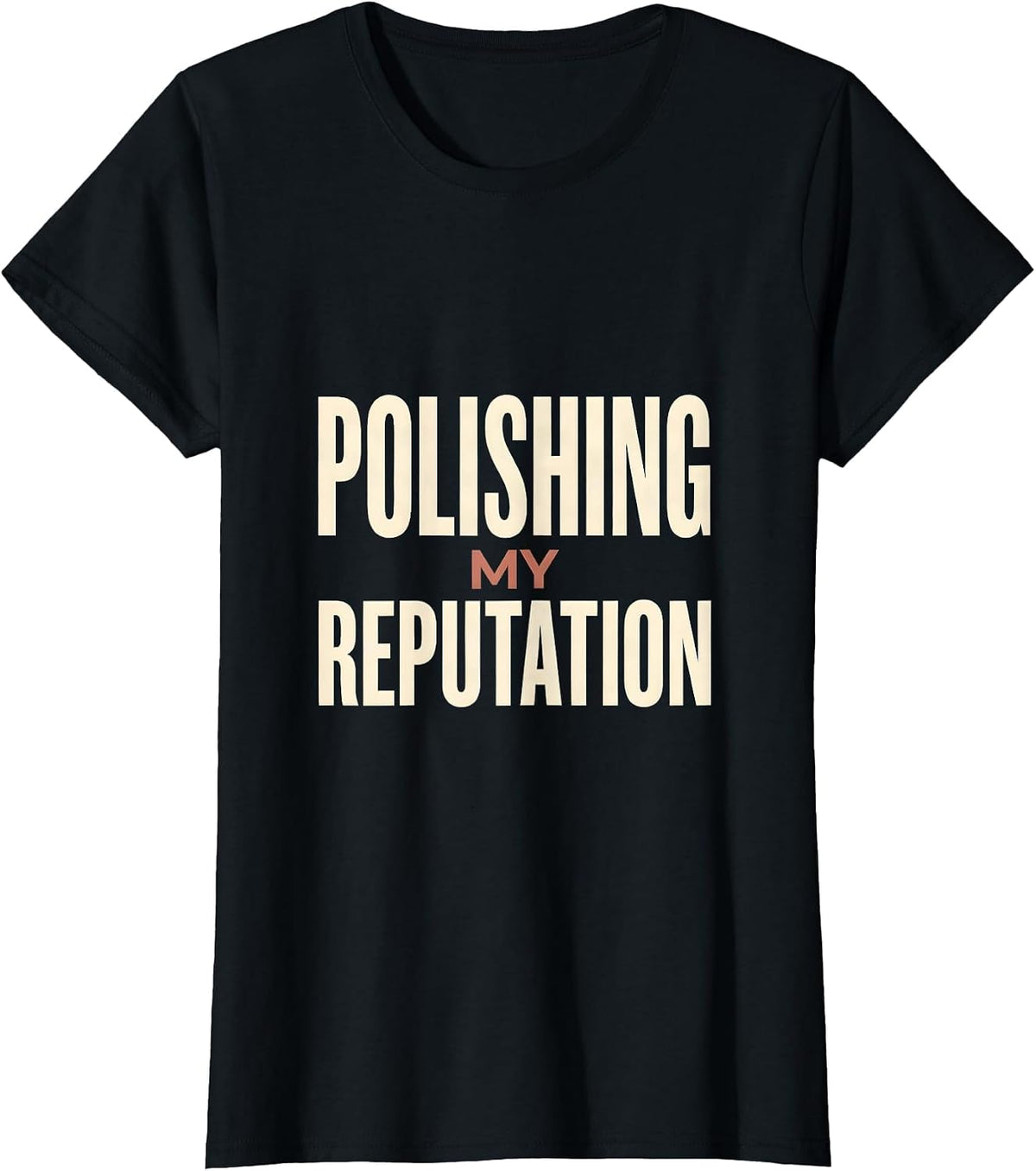 Women's Polishing My Reputation Funny Dental Hygienist Humor T-Shirt - Black