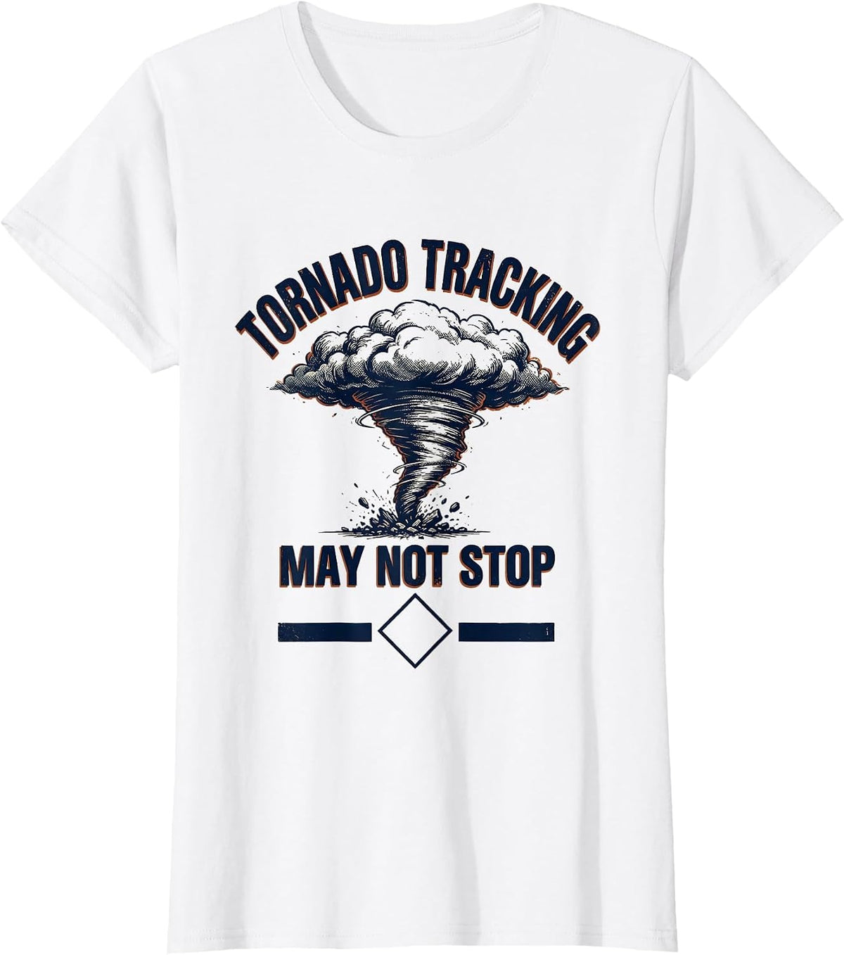 Tornado Tracking May Not Stop Vintage Storm Chaser T-Shirt - White