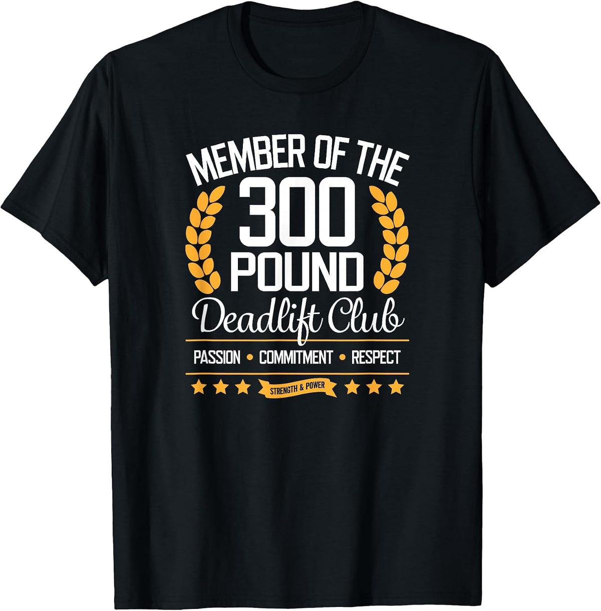 300 Pound Deadlift Club Gym T-Shirt for Men and Women T-Shirt - Black