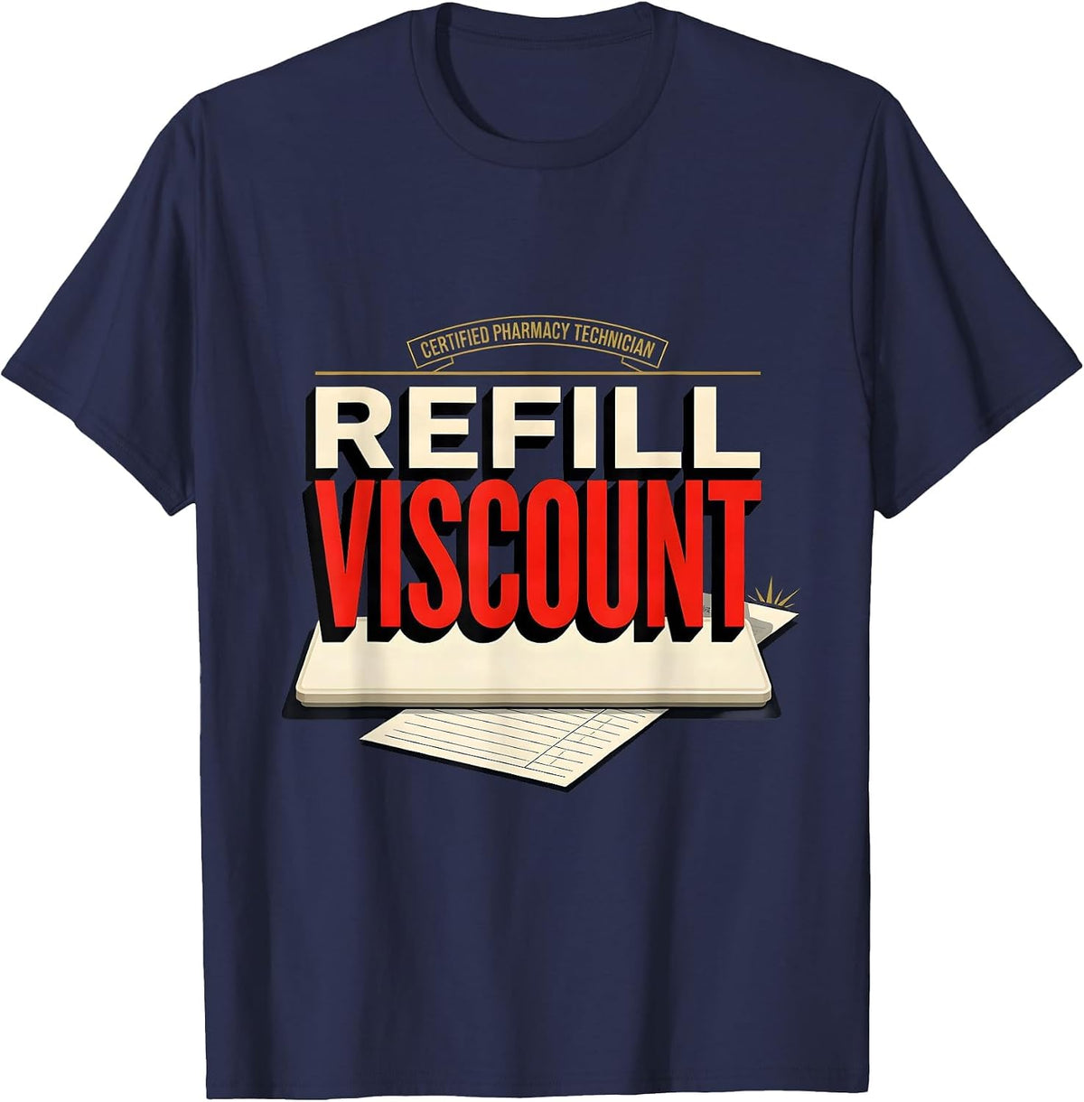 Men's Certified Pharmacy Technician, Refill Viscount Pharmacy Tech T-Shirt - Navy Blue