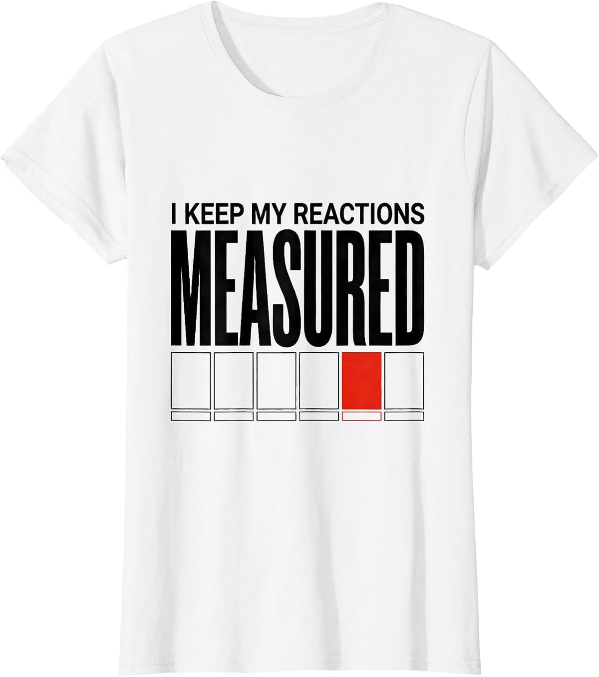 I Keep My Reactions Measured Funny Chemistry Teacher Science T-Shirt - White