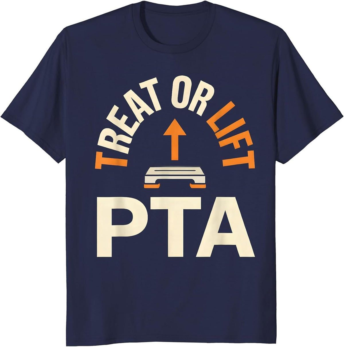 Men's Treat Or Lift PTA Funny Physical Therapy Halloween Therapist T-Shirt - Navy Blue