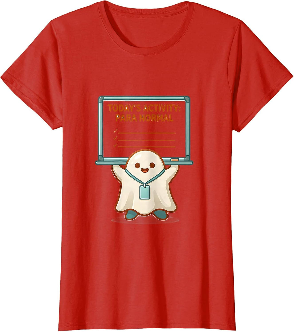 Today's Activity Para Normal Funny Ghost Paraprofessional T-Shirt - Red