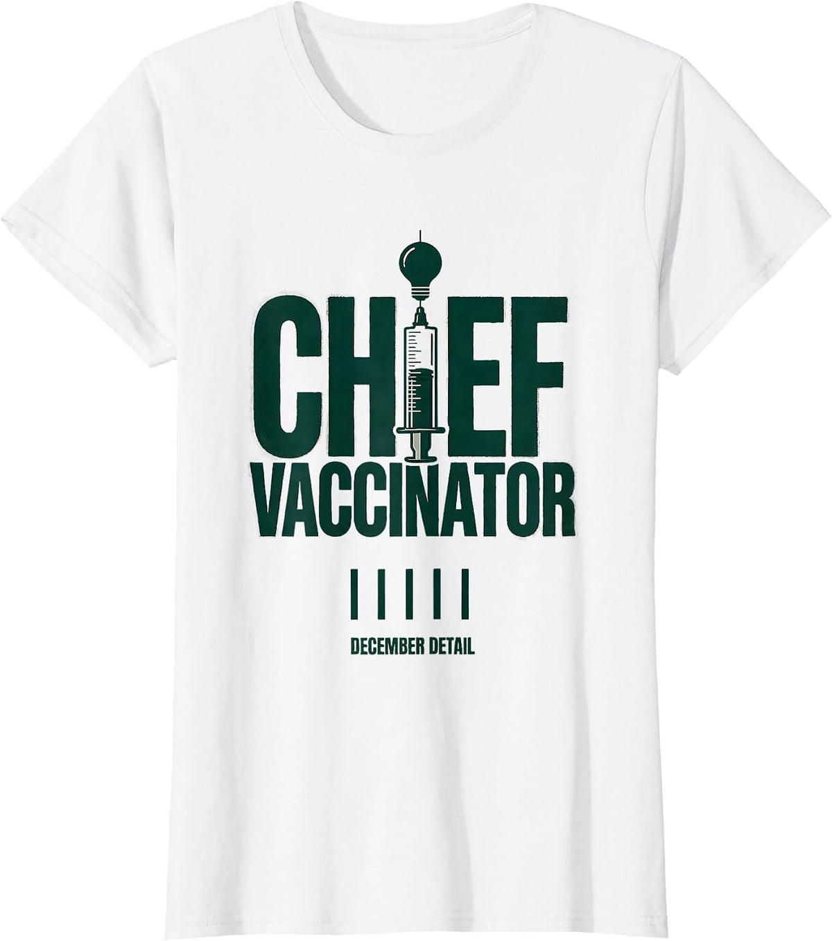 Chief Vaccinator December Detail Funny Pharmacy Squad T-Shirt - White