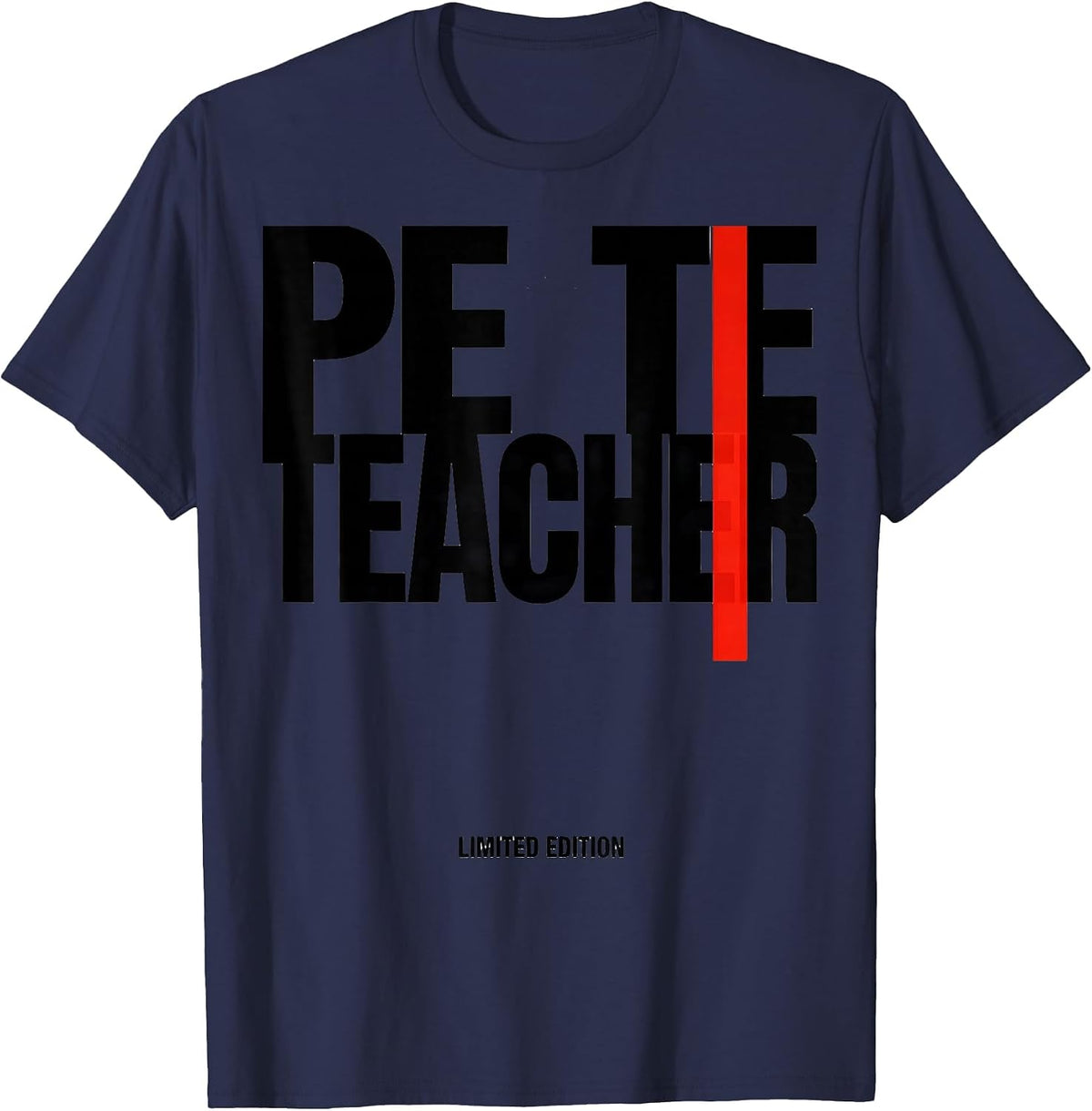 PE Teacher Limited Edition Funny Job Title Profession T-Shirt - Navy Blue