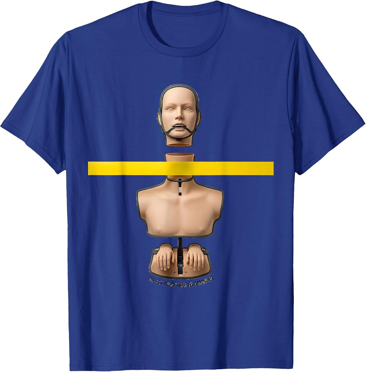 All Set I Practiced On A Manikin Funny EMT Paramedic Gift T-Shirt - Royal Blue