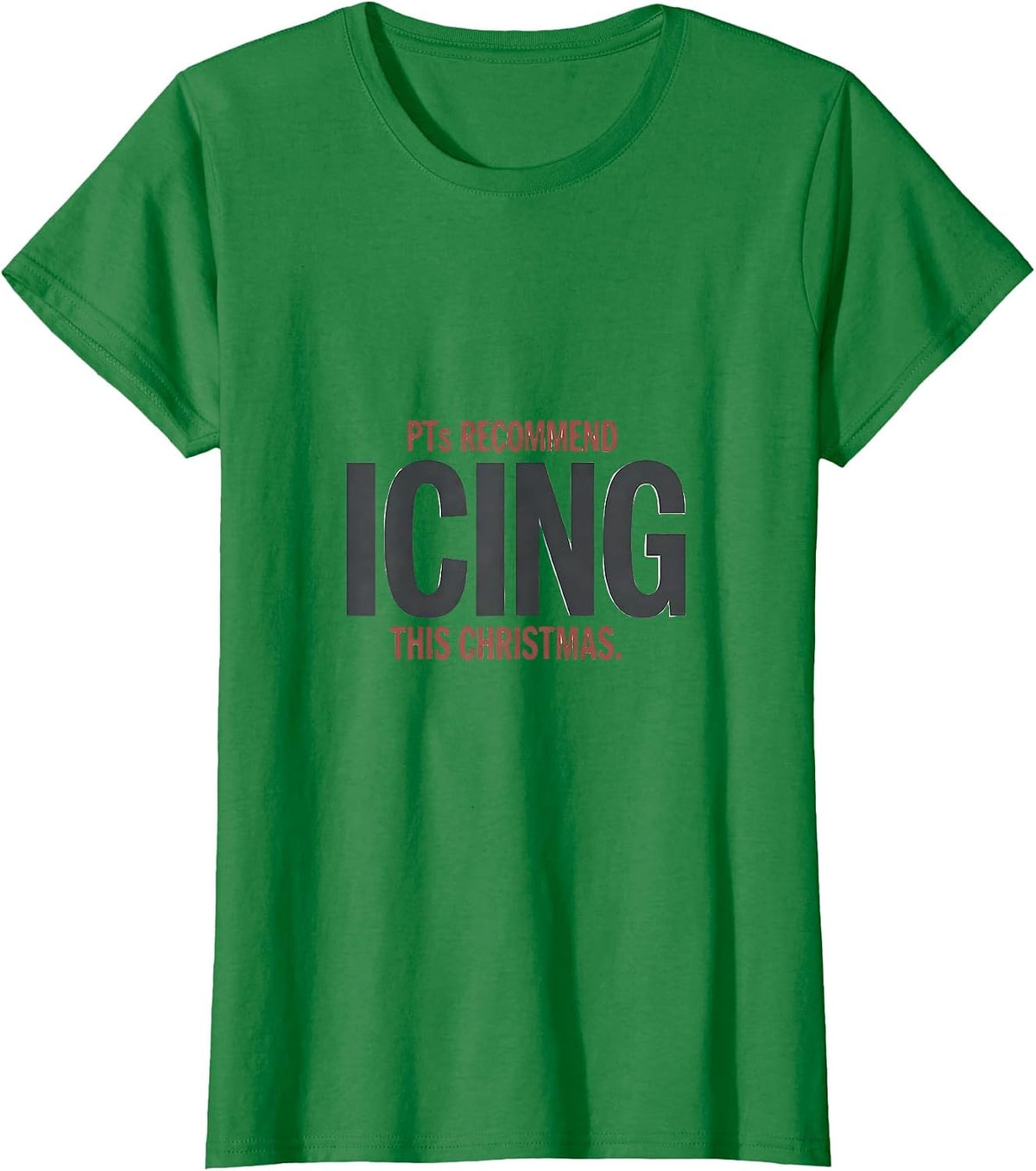 Women's PTs Recommend Icing This Christmas Minimalist Physical T-Shirt - Kelly Green