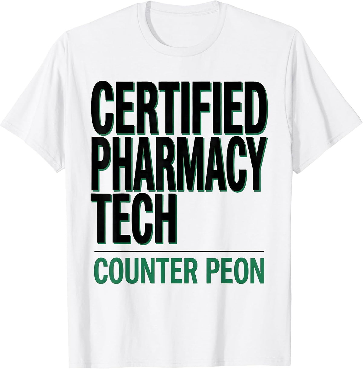 Men's Certified Pharmacy Tech Counter Peon Funny Pharmacy T-Shirt - White