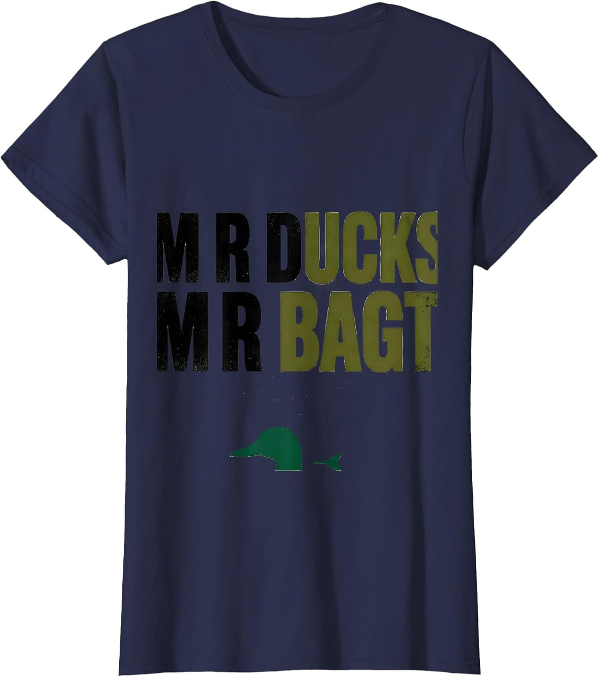 Women's M R DUCKS M R BAGT Funny Duck Hunting Dad Humor Gift T-Shirt - Navy Blue