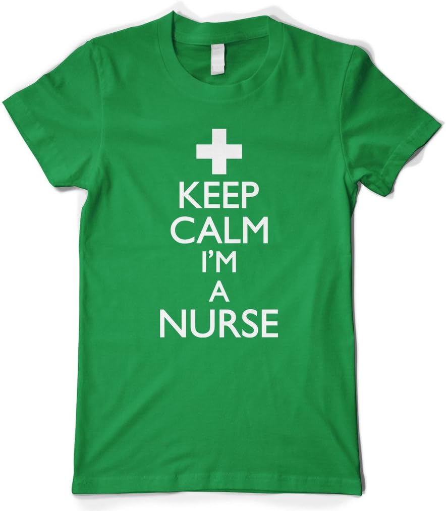 Cybertela Women's Keep Calm I'm A Nurse T-Shirt - Kelly Green