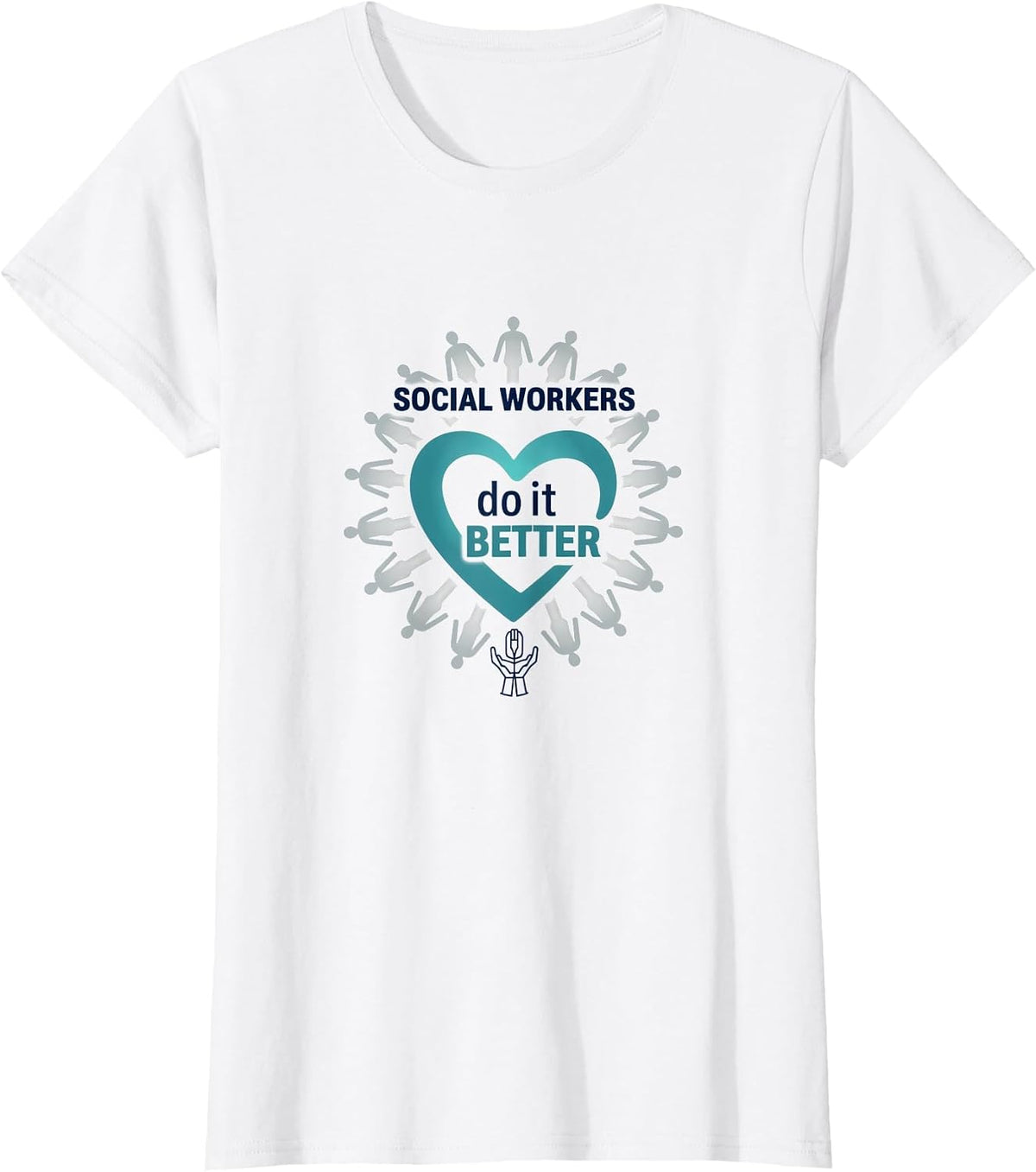 Social Workers Do It Better: Community Care Heroes Bday T-Shirt - White