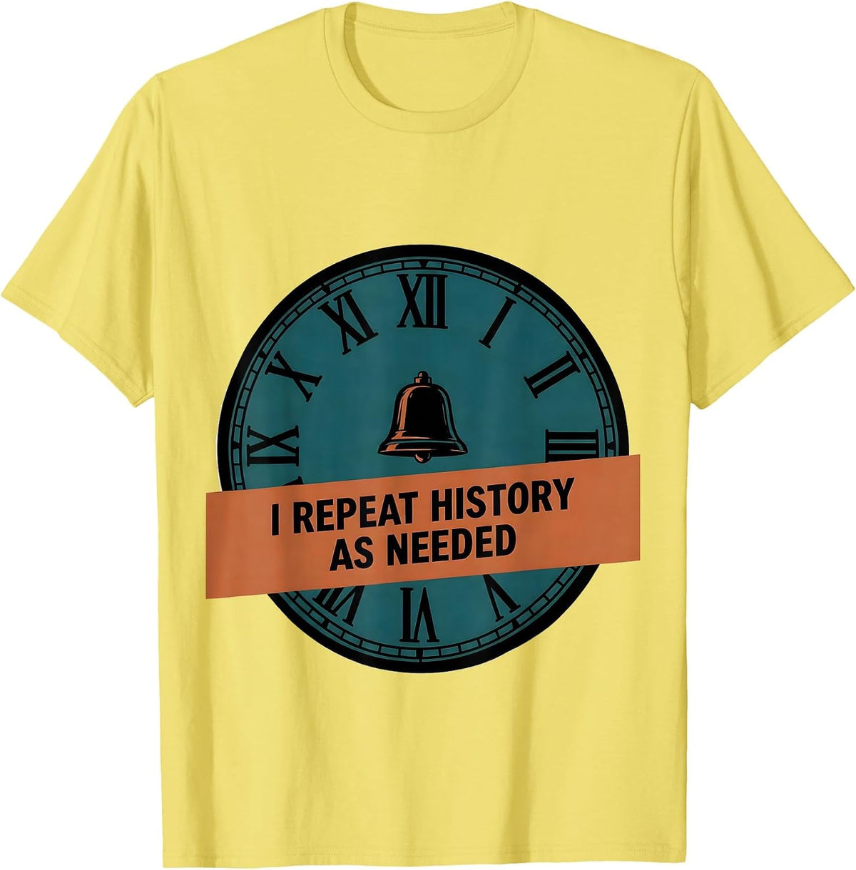 Men's I Repeat History As Needed Funny History Teacher Back T-Shirt - Lemon Yellow