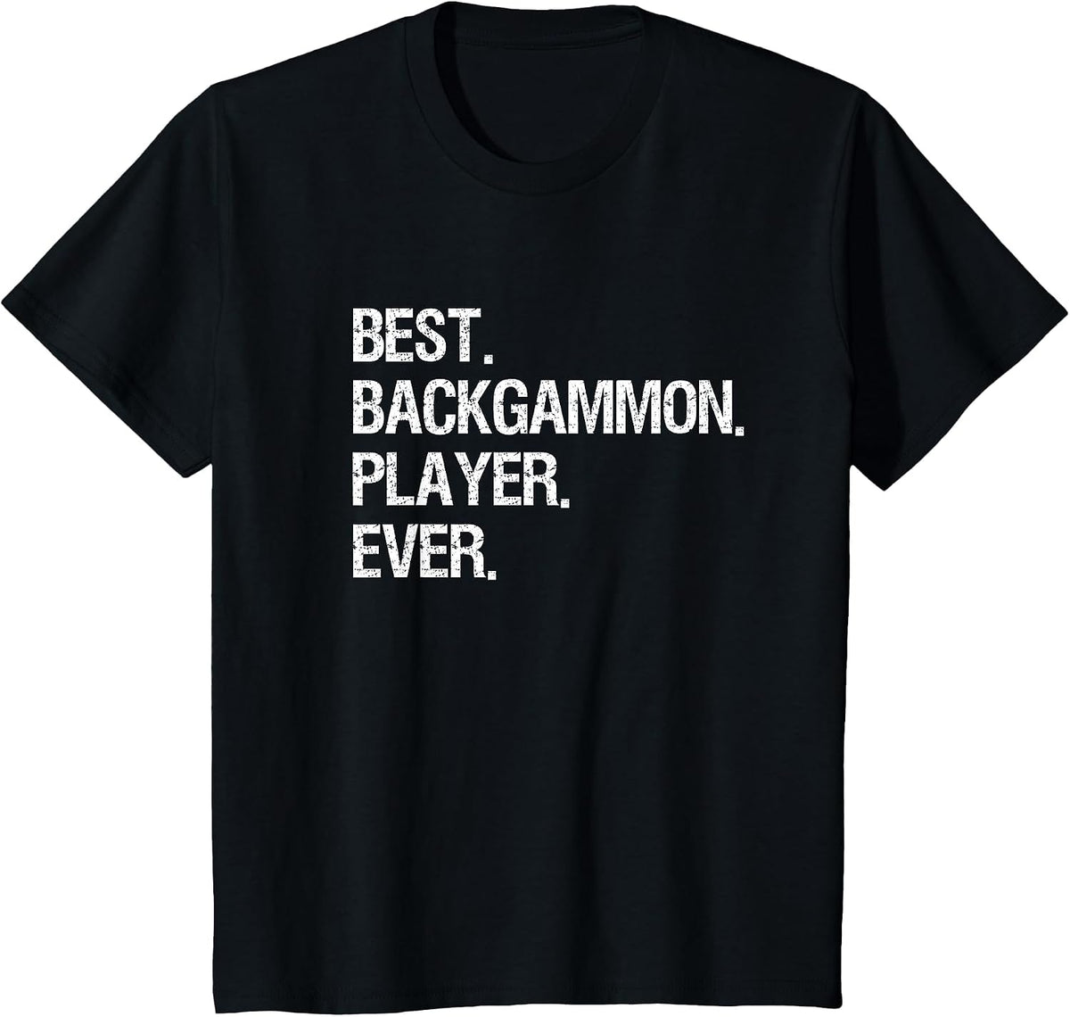 Backgammon T-Shirt - Funny Best Ever Backgammon Player T-Shirt - Black