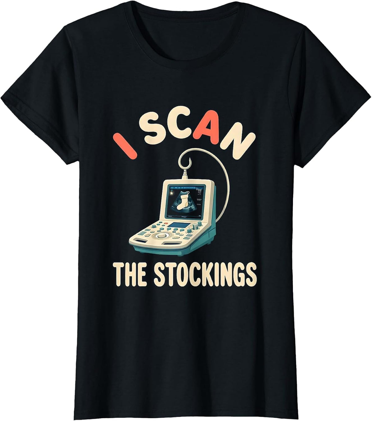 Women's I Scan The Stockings Funny Sonographer Ultrasound Tech T-Shirt - Black