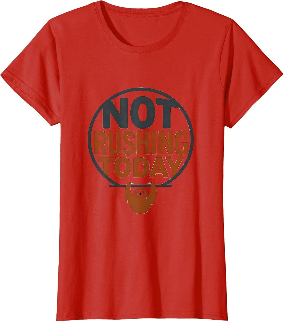 Not Rushing Today Funny Sloth Humor Gift for Sloth Lovers T-Shirt - Red