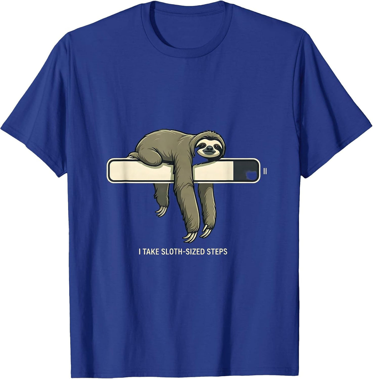 I Take Sloth-Sized Steps Funny Sloth Lover Gift T-Shirt - Royal Blue