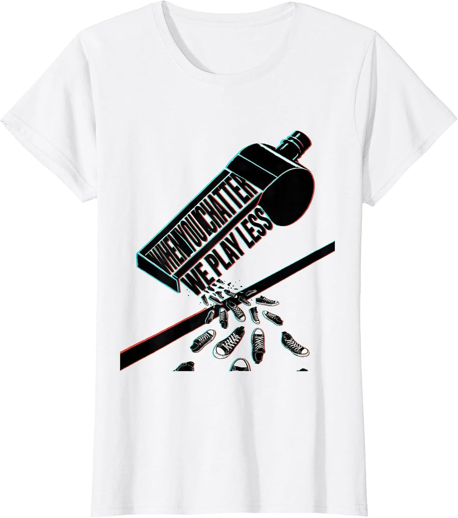 Women's When You Chatter We Play Less Funny PE Teacher Back T-Shirt - White