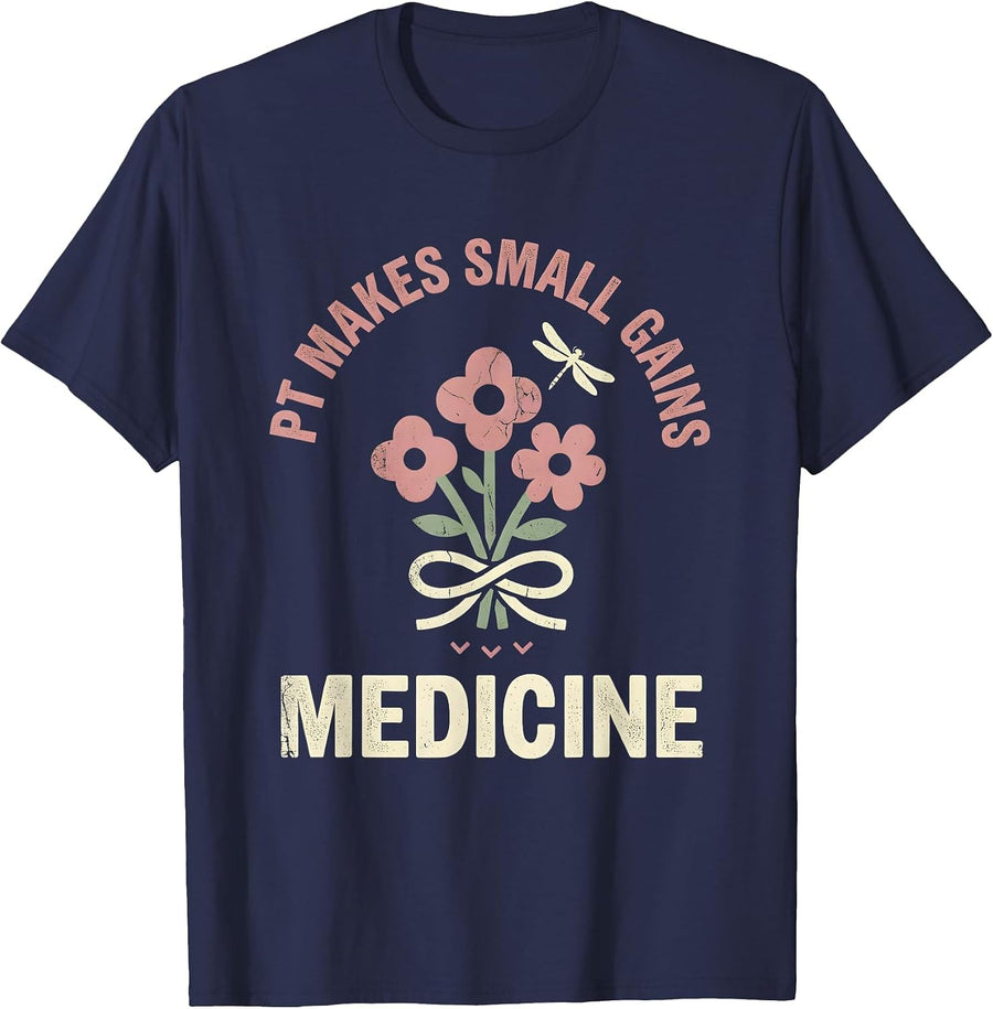 PT Makes Small Gains Medicine Floral Boho Physical Therapist T-Shirt - Navy Blue
